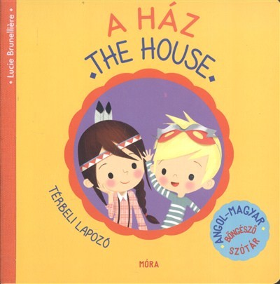  A ház - The house /Térbeli lapozó - angol-magyar böngésző szótár 