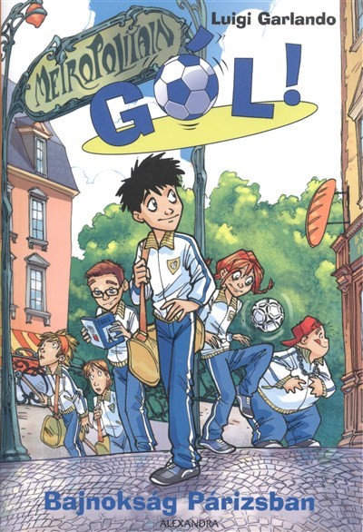 Bajnokság Párizsban /Gól! 6. kötet