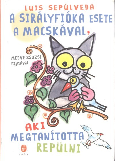 A SIRÁLYFIÓKA ESETE A MACSKÁVAL, AKI MEGTANÍTOTTA REPÜLNI