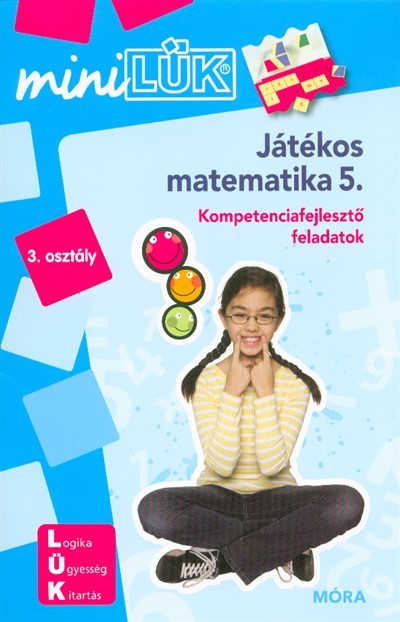 Játékos matematika 5. -  Kompetenciafejlesztő feladatok /MiniLÜK