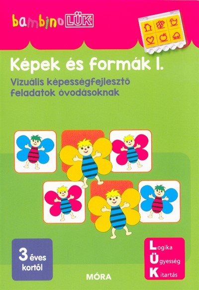 Képek és formák 1. - Vizuális képességfejlesztő feladatok óvodásoknak /BambinoLÜK