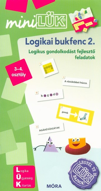 Logikai bukfenc 2. - Logikus gondolkodást fejlesztő feladatok /MiniLÜK