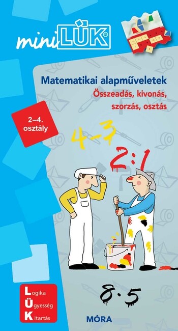 Matematikai alapműveletek - Összeadás, kivonás, szorzás, osztás 2-4. osztály - miniLÜK