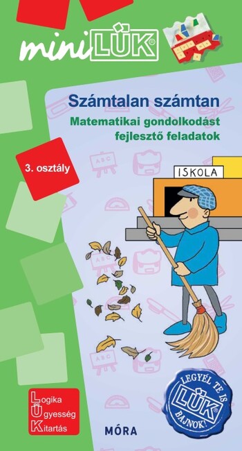 Számtalan számtan - matematikai gondolkodást fejlesztő feladatok 3. oszt. - MiniLÜK