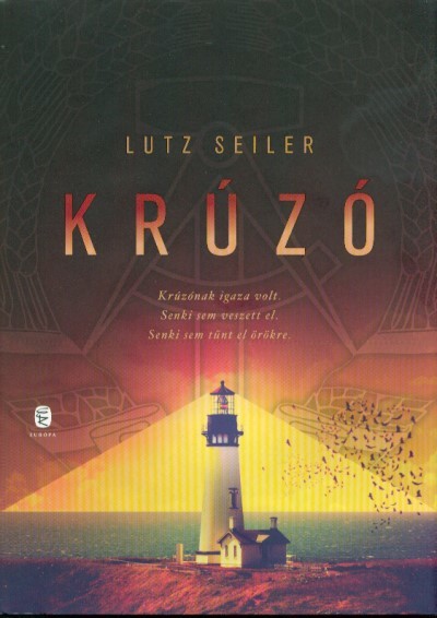 Krúzó /Krúzónak igaza volt. senki sem veszett el. senki sem tűnt el örökre