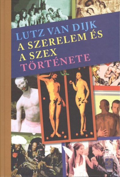 A SZERELEM ÉS A SZEX TÖRTÉNETE