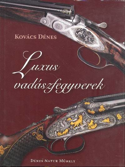 LUXUS VADÁSZFEGYVEREK