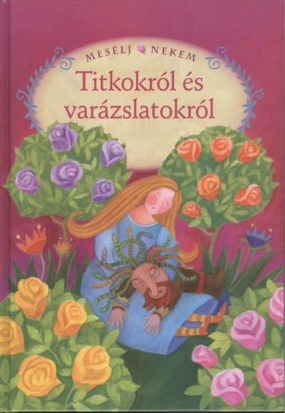 MESÉLJ NEKEM, TITKOKRÓL ÉS VARÁZSLATOKRÓL /MESÉLJ NEKEM 18.
