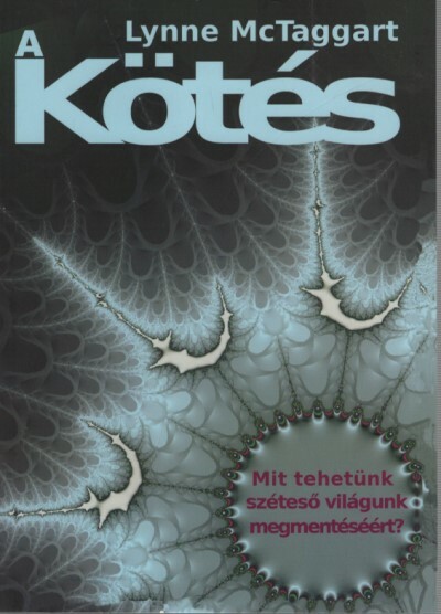 A kötés - Mit tehetünk széteső világunk megmentéséért?