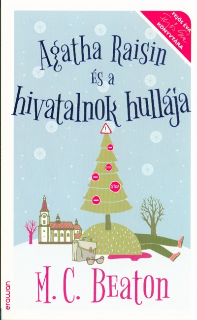 Agatha Raisin és a hivatalnok hullája /Fejős Éva könyvtára