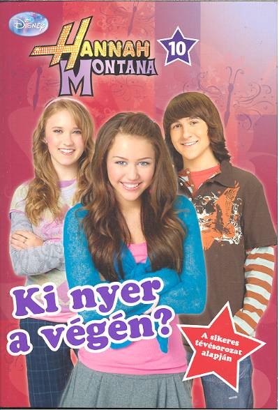 Hannah montana 10. /Ki nyer a végén?
