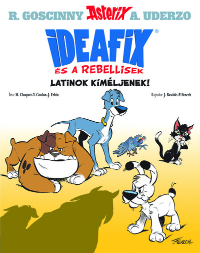 Latinok kíméljenek - Ideafix és a rebellisek 1.