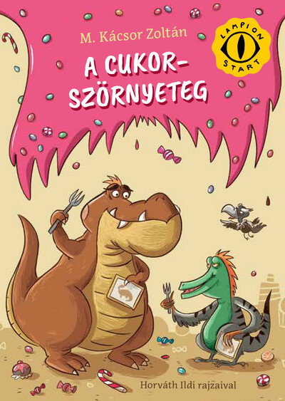 A cukorszörnyeteg - Lampion Start-sorozat