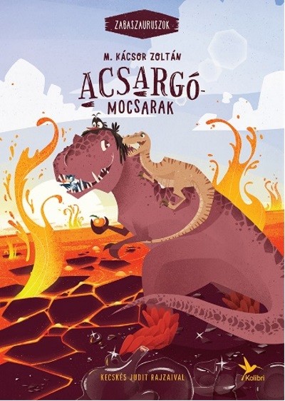 Acsargó-mocsarak - Zabaszauruszok  3.