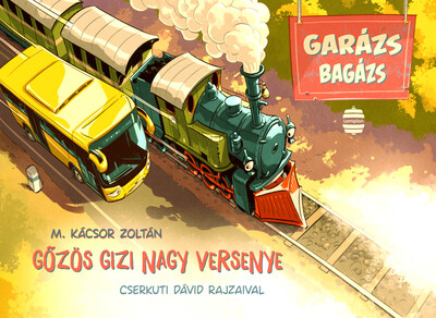 Gőzös Gizi nagy versenye - Garázs bagázs 2.