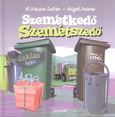Szemétkedő szemétszedő /Garázs Bagázs 6.