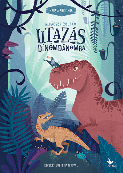 Utazás Dínómdánomba - Zabaszauruszok 1. (7. kiadás)