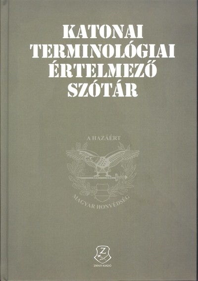 KATONAI TERMINOLÓGIAI ÉRTELMEZŐ SZÓTÁR