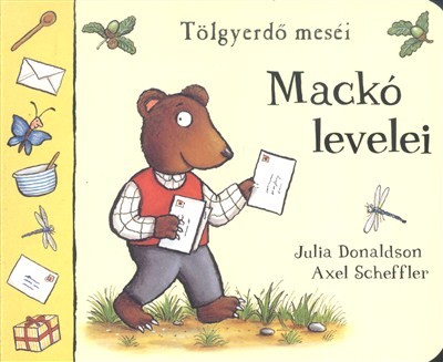 MACKÓ LEVELEI /TÖLGYERDŐ MESÉI