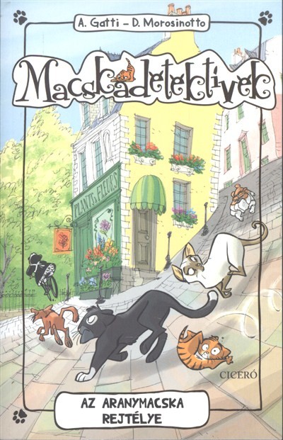 MACSKADETEKTÍVEK 3. /AZ ARANYMACSKA REJTÉLYE