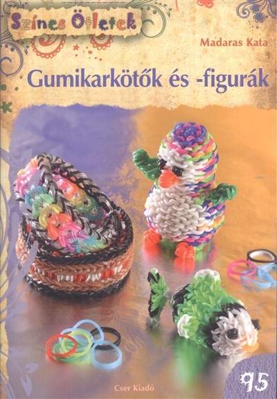 Gumikarkötők és -figurák /Színes ötletek 95.