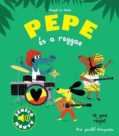 Pepe és a reggae - Kis zenélő könyveim