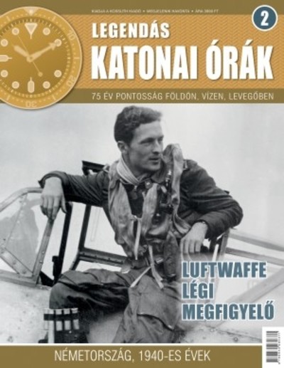 LEGENDÁS KATONAI ÓRÁK 2. /LUFTWAFFE LÉGI MEGFIGYELŐI KARÓRÁVAL