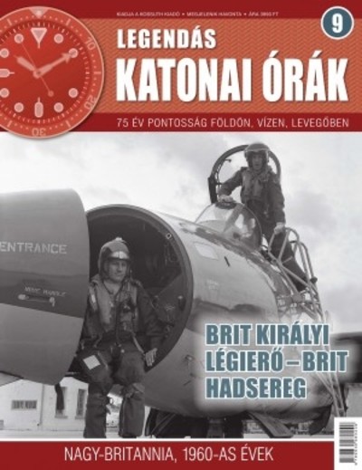 LEGENDÁS KATONAI ÓRÁK 9. /BRIT KIRÁLYI LÉGIERŐ - BRIT HADSEREG