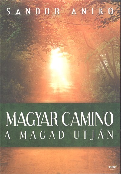 Magyar Camino /A magad útján
