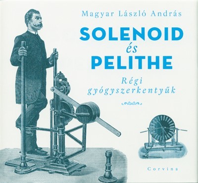 Solenoid és Pelithe - Régi gyógyszerkentyűk