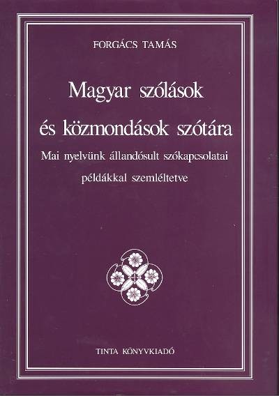 MAGYAR SZÓLÁSOK ÉS KÖZMONDÁSOK SZÓTÁRA