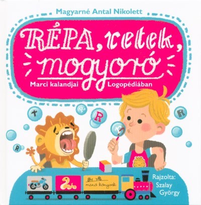 Répa, retek, mogyoró - Marci kalandjai Logopédiában