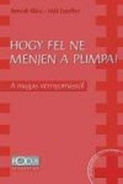 HOGY FEL NE MENJEN A PUMPA!