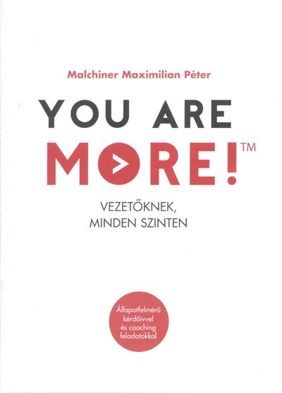 YOU ARE MORE! /VEZETŐKNEK, MINDEN SZINTEN