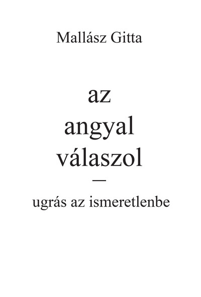 az angyal válaszol - ugrás az ismeretlenbe