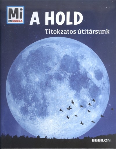 A hold - Titokzatos útitársunk /Mi Micsoda