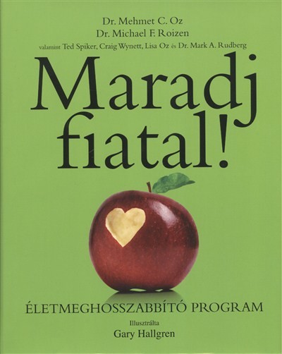 MARADJ FIATAL! /ÉLETMEGHOSSZABBÍTÓ PROGRAM