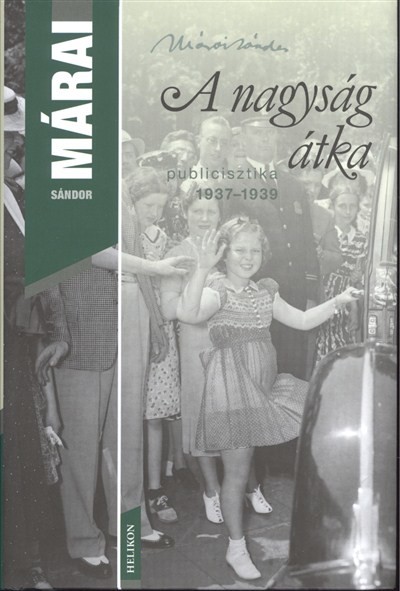 A NAGYSÁG ÁTKA /PUBLICISZTIKA 1937-1939