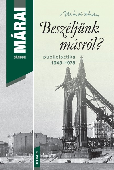 BESZÉLJÜNK MÁSRÓL? /PUBLICISZTIKA 1943-1978.