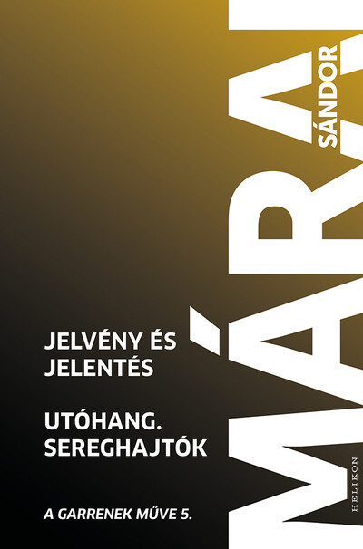 Jelvény és jelentés - Utóhang - Sereghajtók - A Garrenek műve 5. (új kiadás)