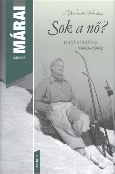 SOK A NŐ? /PUBLICISZTIKA 1940-1942.