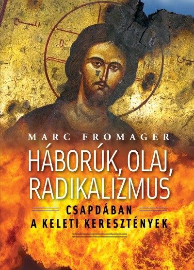 Háborúk, olaj, radikalizmus /Csapdában a keleti keresztények
