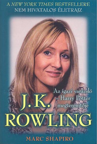 J. K. Rowling az igazi varázsló - Harry Potter megteremtője