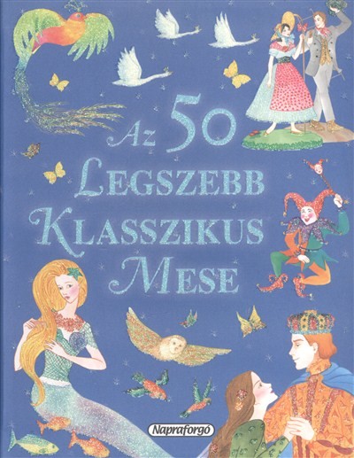 Az 50 legszebb klasszikus mese