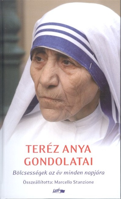 Teréz anya gondolatai /Bölcsességek az év minden napjára