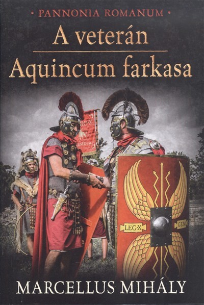 A veterán - Aquincum farkasa /Pannonia Romanum