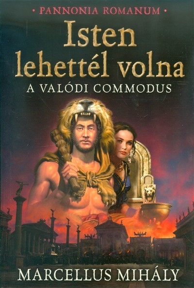 Isten lehettél volna /A valódi commodus