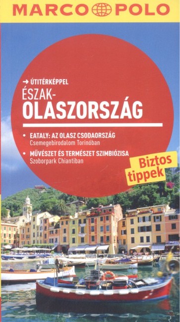 Észak-Olaszország - Útitérképpel /Marco Polo
