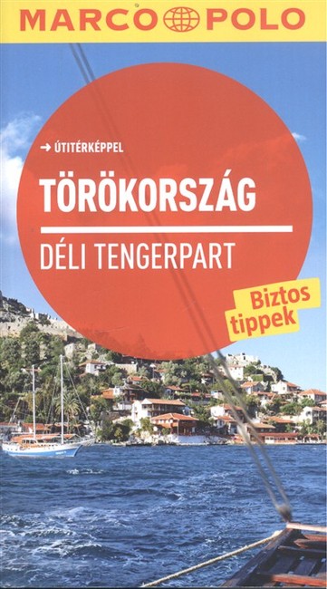 Törökország - Déli tengerpart /Maro Polo