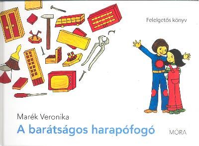 A barátságos harapófogó /Felelgetős könyv